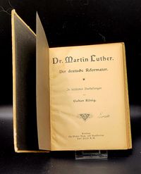 Der deutsche Reformator. In bildlichen Darstellungen von Gustav K&ouml;nig. Konstanz, Hirsch, ca. 1910. Mit zahlr. meist ganzs. Illustrationen. 99 S. Illustr. Or.-Hlwd.