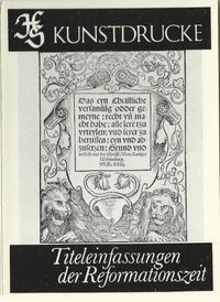 Kunstdrucke - Titeleinfassungen der Reformationszeit - Schmiedicke Verlag 1982